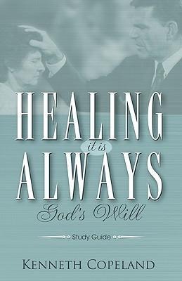Healing It Is Always Gods Will Study Guide