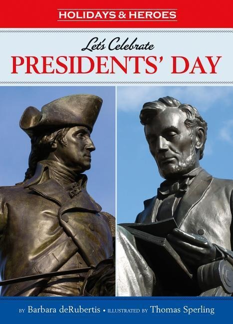 Lets Celebrate Presidents Day