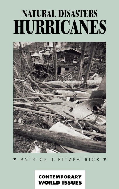 Natural Disasters: Hurricanes: A Reference Handbook