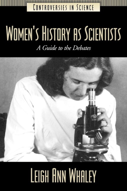 Womens History as Scientists: A Guide to the Debates