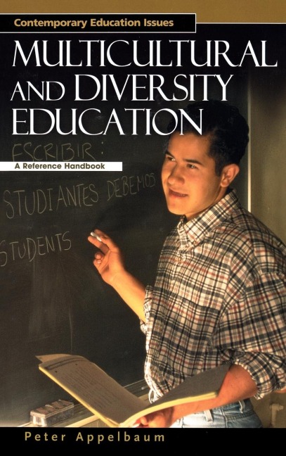 Multicultural and Diversity Education: A Reference Handbook