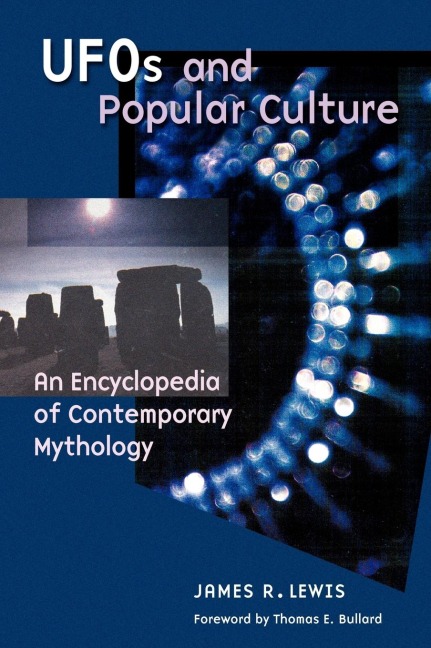 UFOs and Popular Culture: An Encyclopedia of Contemporary Mythology