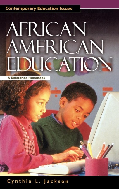 African American Education: A Reference Handbook