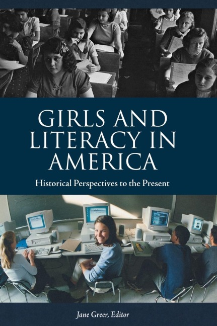 Girls and Literacy in America: Historical Perspectives to the Present