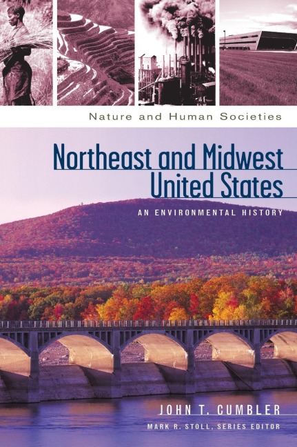 Northeast and Midwest United States: An Environmental History