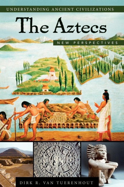 The Aztecs: New Perspectives
