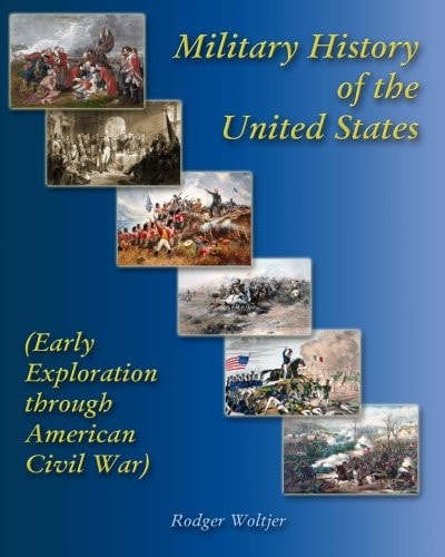 Military History of the United States (early Exploration Through American Civil War)