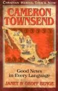 Cameron Townsend: Good News in Every Language