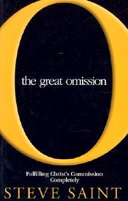 The Great Omission: Fulfilling Christs Commission is Possible If...
