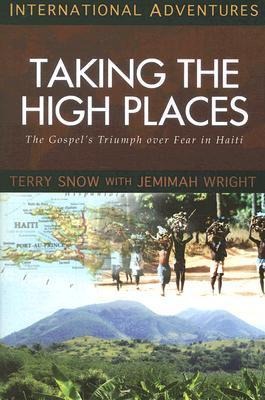 Taking the High Places: The Gospels Triumph Over Fear in Haiti