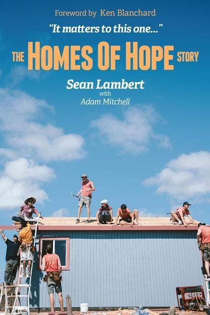 The Homes of Hope Story: It Matters to This One