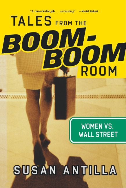 Tales from the Boom-Boom Room: Women vs. Wall Street