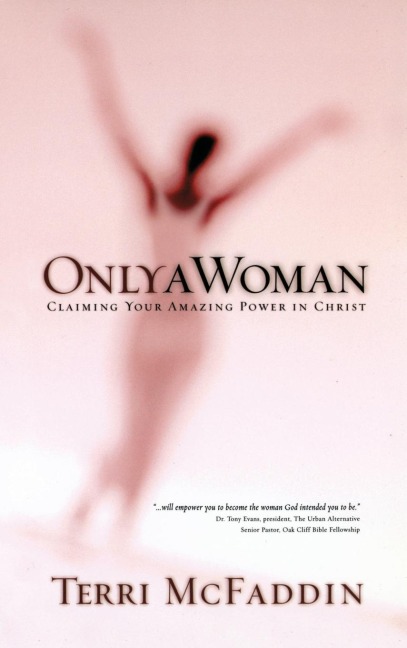 Only a Woman: Theres a Hero in the Heart of Every Woman