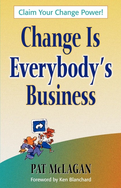 Change Is Everybodys Business