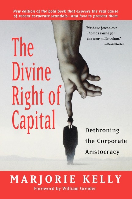 The Divine Right of Capital: Dethroning the Corporate Aristocracy