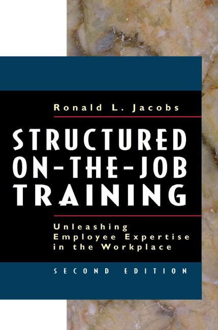 Structured On-The-Job Training: Unleashing Employee Expertise in the Workplace