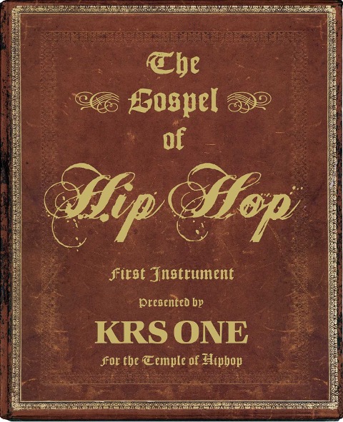 The Gospel of Hip Hop: First Instrument
