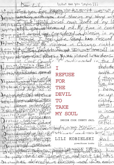 I Refuse for the Devil to Take My Soul: Inside Cook County Jail