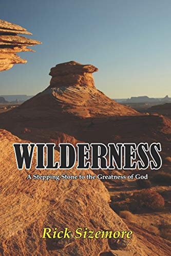 Wilderness A Stepping Stone to the Greatness of God