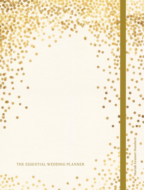 The Essential Wedding Planner: Every Checklist, Tool, and Tip Needed to Plan the Perfect Day