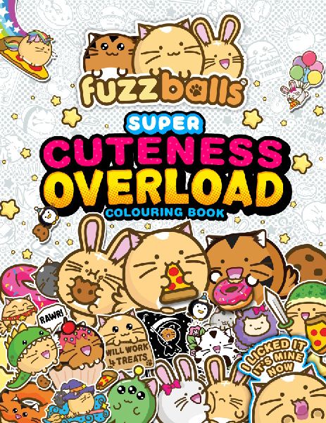 Fuzzballs Super Cuteness Overload Colouring Book: Join the Fuzzballs Adventures with Silly Scenes, Fun Comics, and Cosy Patterns