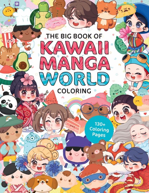 The Big Book of Kawaii Manga World Coloring: 130+ Coloring Pages