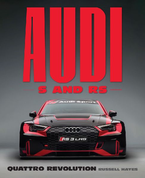 Audi S and RS: quattro Revolution