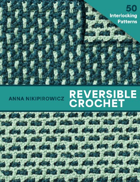Reversible Crochet: Beautiful Patterns with No Wrong Side-50 Interlocking Patterns