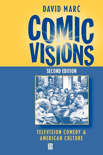Comic Visions Television Comedy and American Culture