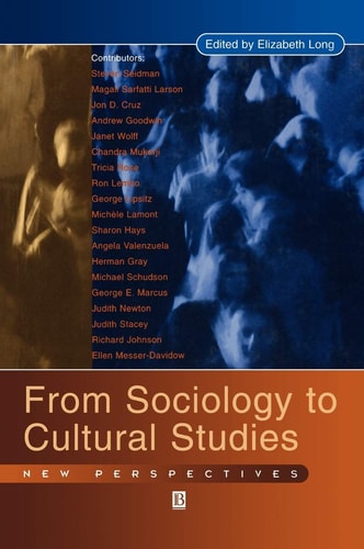 From Sociology to Cultural Studies New Perspectives