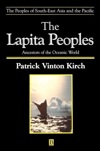 The Lapita Peoples Ancestors of the Oceanic World