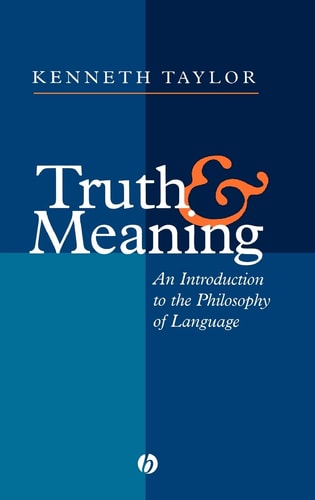 Truth and Meaning An Introduction to the Philosophy of Language
