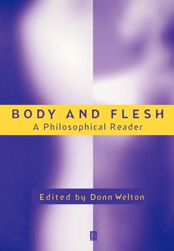 Body and Flesh A Philosophical Reader