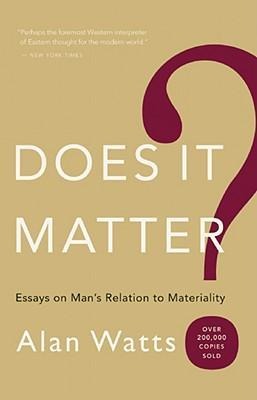 Does It Matter?: Essays on Manas Relation to Materiality
