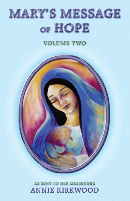 Marys Message of Hope, Volume Two