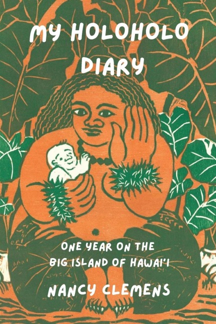 My Holoholo Diary: One Year on the Big Island of Hawaii -- Color Edition: One Year on the Big Island of Hawaii