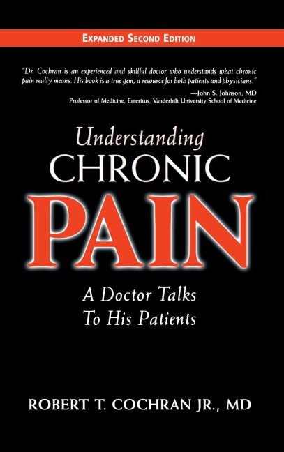 Understanding Chronic Pain: A Doctor Talks to His Patients