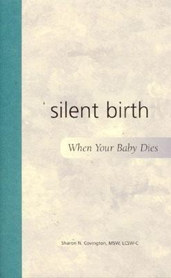 Silent Birth: When Your Baby Dies