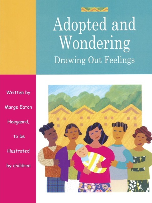 Adopted and Wondering: Drawing Out Feelings