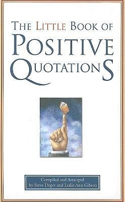 The Little Book of Positive Quotations