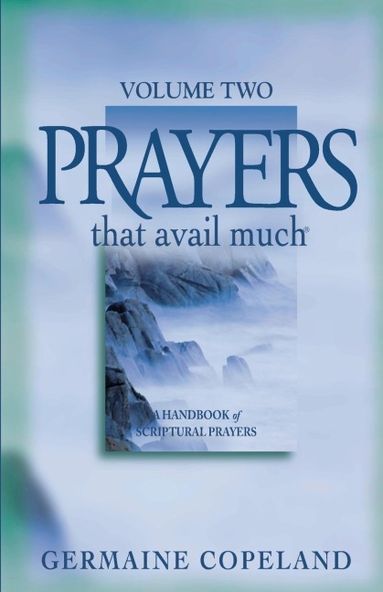 Prayers That Avail Much, Volume 2: A Handbook of Scriptural Prayers