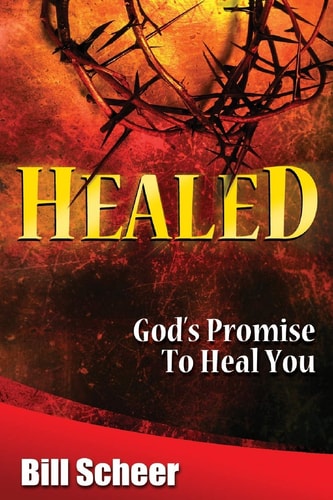 Healed God's Promise to Heal
