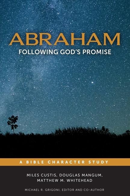 Abraham: Following Gods Promise