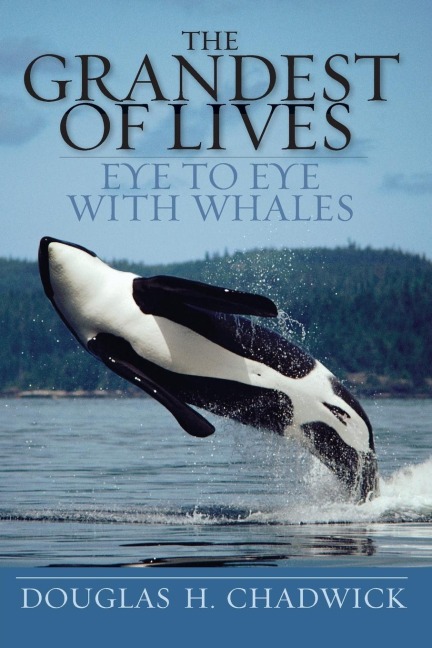 The Grandest of Lives: Eye to Eye with Whales