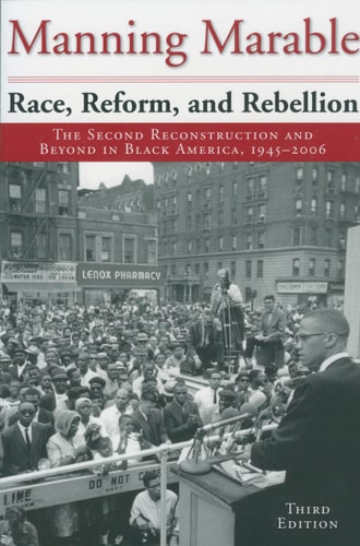 Race, Reform, and Rebellion The Second Reconstruction and Beyond in Black America, 1945-2006