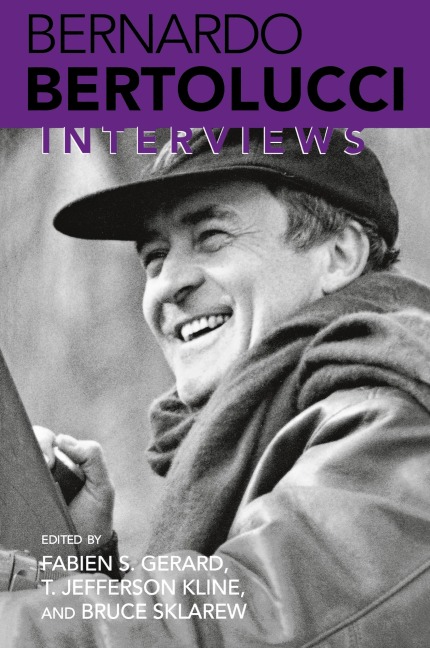 Bernardo Bertolucci: Interviews