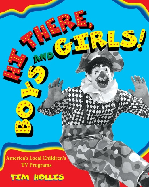 Hi There, Boys and Girls!: Americas Local Childrens TV Shows