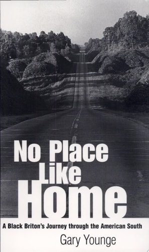 No Place Like Home A Black Briton's Journey Through the American South