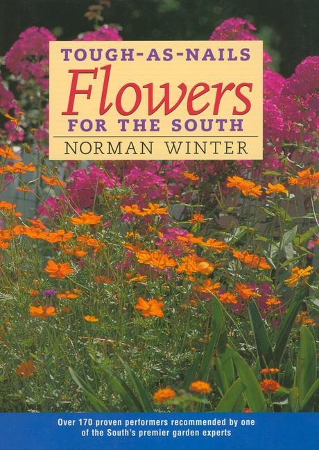 Tough-As-Nails Flowers for the South