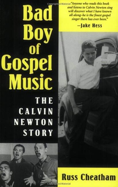 Bad Boy of Gospel Music: The Calvin Newton Story